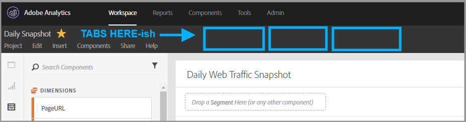 Adobe Analytics Tabs.PNG Adobe Analytics Tabs.PNG