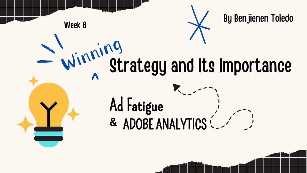 Week 6 Winning Strategy-Title-Toledo Benjienen Adobe Analytics Advisor.jpeg